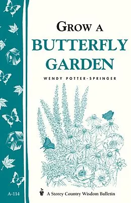 E-Book (epub) Grow a Butterfly Garden von Wendy Potter-Springer
