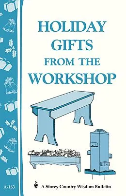 E-Book (epub) Holiday Gifts from the Workshop von Editors Of Storey Publishing