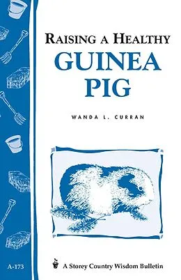 E-Book (epub) Raising a Healthy Guinea Pig von Wanda L. Curran