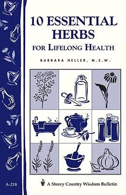 E-Book (epub) 10 Essential Herbs for Lifelong Health von Barbara L. Heller
