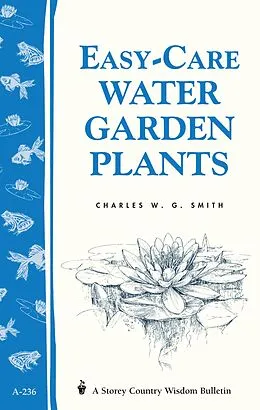 E-Book (epub) Easy-Care Water Garden Plants von Charles W. G. Smith