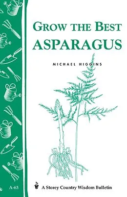E-Book (epub) Grow the Best Asparagus von Michael Higgins