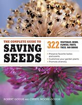 Kartonierter Einband The Complete Guide to Saving Seeds von Moore-Gough Cheryl, Robert E. Gough