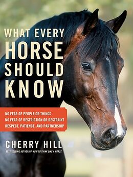 Couverture cartonnée What Every Horse Should Know de Cherry Hill