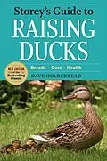 E-Book (epub) Storey's Guide to Raising Ducks, 2nd Edition von Dave Holderread