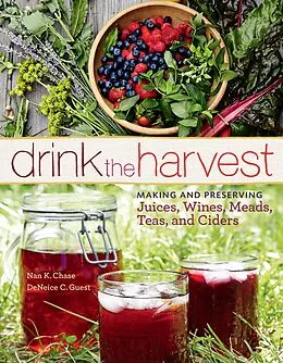 E-Book (epub) Drink the Harvest von Nan K. Chase, Deneice C. Guest