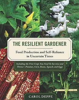 E-Book (epub) The Resilient Gardener von Carol Deppe