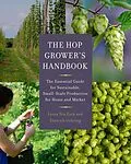 E-Book (epub) The Hop Grower's Handbook von Laura Ten Eyck, Dietrich Gehring