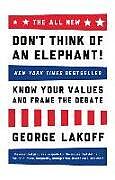 Couverture cartonnée The ALL NEW Don't Think of an Elephant! de George Lakoff