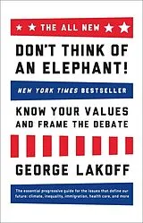 Broschiert The All New Don't Think of an Elephant! von George Lakoff