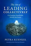 ePUB The Art of Leading Collectively von Petra Kuenkel