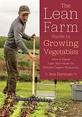 E-Book (epub) The Lean Farm Guide to Growing Vegetables von Ben Hartman