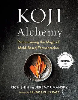 E-Book (epub) Koji Alchemy von Jeremy Umansky, Rich Shih