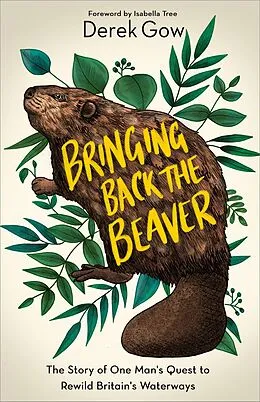 E-Book (epub) Bringing Back the Beaver von Derek Gow
