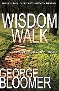 Kartonierter Einband Wisdom Walk von George Bloomer