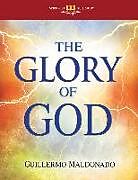 Couverture cartonnée The Glory of God de Guillermo Maldonado