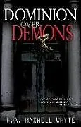 Kartonierter Einband Dominion Over Demons von H A Maxwell Whyte
