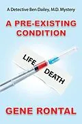 E-Book (epub) A Pre-existing Condition von Gene Rontal