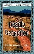 Couverture cartonnée Deadly Deception de Marie Romero Cash