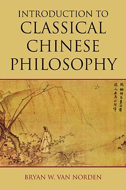 Livre Relié Introduction to Classical Chinese Philosophy de Bryan W. Van Norden