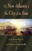 Kartonierter Einband The New Atlantis and The City of the Sun von Francis Bacon, Tomasso Campanella