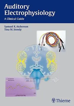 E-Book (pdf) Auditory Electrophysiology von Samuel R. Atcherson, Tina M. Stoody
