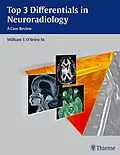 E-Book (pdf) Top 3 Differentials in Neuroradiology von William T. O'Brien