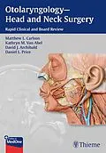 E-Book (pdf) Otolaryngology--Head and Neck Surgery von Matthew L Carlson, Kathryn M van Abel, David J. Archibald
