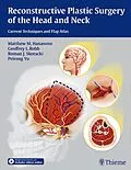 E-Book (pdf) Reconstructive Plastic Surgery of the Head and Neck von Matthew M. Hanasono, Geoffrey L. Robb, Roman J. Skoracki