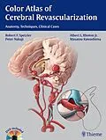 E-Book (pdf) Color Atlas of Cerebral Revascularization von Robert F. Spetzler, Albert L. Rhoton, Peter Nakaji
