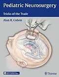 E-Book (pdf) Pediatric Neurosurgery: Tricks of the Trade von Alan R. Cohen