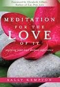 Couverture cartonnée Meditation for the Love of It de Sally Kempton