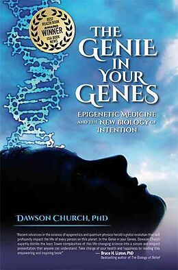 Couverture cartonnée The Genie in Your Genes: Epigenetic Medicine and the New Biology of Intention de Dawson Church