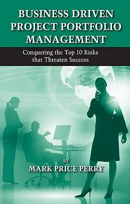 E-Book (epub) Business Driven Project Portfolio Management von Mark Perry