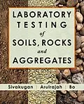 E-Book (epub) Laboratory Testing of Soils, Rocks and Aggregates von Nagaratnam Sivakugan