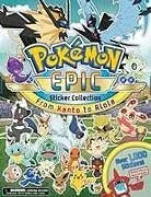Kartonierter Einband Pokémon Epic Sticker Collection: From Kanto to Alola von Pikachu Press