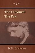 Kartonierter Einband The Ladybird; The Fox von D. H. Lawrence