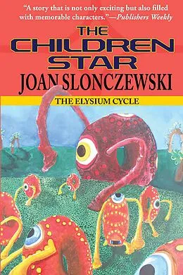E-Book (epub) The Children Star - an Elysium Cycle novel von Joan Slonczewski