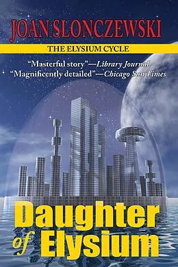 E-Book (epub) Daughter of Elysium von Joan Slonczewski