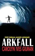 E-Book (epub) Arkfall von Caroline Ives Gilman