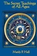 Fester Einband The Secret Teachings of All Ages von Manly P. Hall