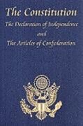 Couverture cartonnée The Constitution of the United States of America, with the Bill of Rights and All of the Amendments; The Declaration of Independence; And the Articles de Thomas Jefferson, Second Continental Congress, Constitutional Convention