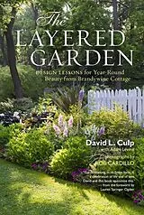 Fester Einband The Layered Garden von Levine Adam, David L. Culp