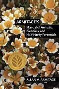 Couverture cartonnée Armitage's Manual of Annuals, Biennials, and Half-Hardy Perennials de Allan M. Armitage