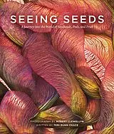 Fester Einband Seeing Seeds von Teri Dunn Chace, Robert Llewellyn