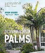 Livre Relié Designing with Palms de Jason Dewees