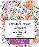 Kartonierter Einband The Aromatherapy Garden von Kathi Keville