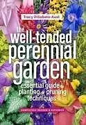 Fester Einband The Well-Tended Perennial Garden von Tracy DiSabato-Aust