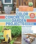 E-Book (epub) Color Concrete Garden Projects von Nathan Smith