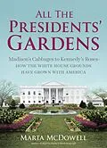 E-Book (epub) All the Presidents' Gardens von Marta Mcdowell